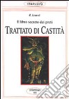 Trattato di castità. Il libro segreto dei preti. Manuale per neoconfessori libro