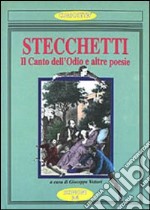 Stecchetti. Il canto dell'odio e altre poesie libro