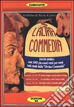 L'altra Commedia. Puzzle erotico con 3043 pic-canti versi per-versi tutti tratti dalla «Divina Commedia» libro