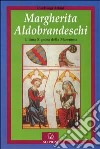 Margherita Aldobrandeschi. L'ultima signora della Maremma libro