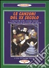 Le canzoni del XX secolo. I capolavori della canzone italiana. Testi, note, commenti, accordi per chitarra libro