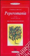 Peperomania. In lode del peperoncino rosso libro