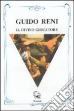 Guido Reni il divino giocatore