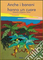 Anche i banani hanno un cuore libro