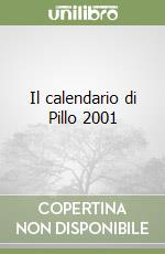 Il calendario di Pillo 2001 libro