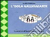 L'isola galleggiante. Le avventure di Nuota-Veloce e Tuffa-Bene libro