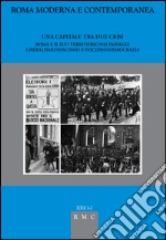 Una capitale tra due crisi. Roma e il suo territorio nei passaggi liberismo/fascismo e fascismo/democrazia libro