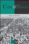 Tales of the city. Outsiders' descriptions of cities in the early modern period libro