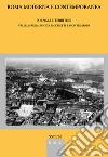 Roma moderna e contemporanea. Vol. 1-2: Fornaci e territori. Valle Aurelia, Pineta Sacchetti e Monte Mario libro