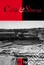 Città e storia. Ediz. italiana e inglese (2016). Vol. 1: Use of history in the making of urban heritage