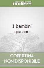 I bambini giocano libro