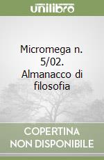 Micromega n. 5/02. Almanacco di filosofia libro