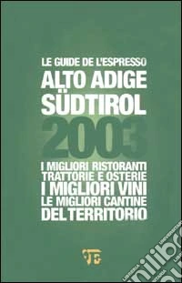 Guida Alto Adige Sudtirol 2003 libro
