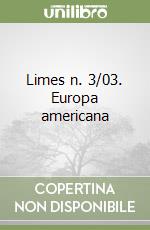 Limes n. 3/03. Europa americana libro