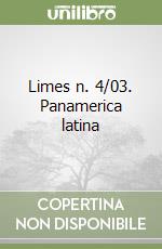 Limes n. 4/03. Panamerica latina libro