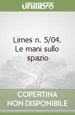 Limes n. 5/04. Le mani sullo spazio libro