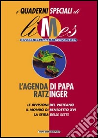 L'Agenda del papa Ratzinger. Quaderno speciale di Limes libro