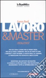 Lavoro & master 2006/2007. Career book libro