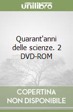 Quarant'anni delle scienze. 2 DVD-ROM libro