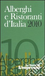 Alberghi e ristoranti d'Italia 2010 libro