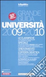 Grande guida università. Anno accademico 2009/2010 libro