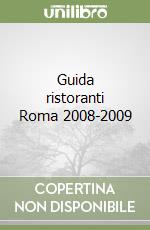 Guida ristoranti Roma 2008-2009 libro