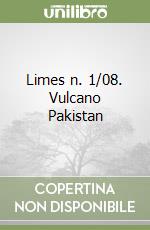 Limes n. 1/08. Vulcano Pakistan libro