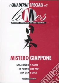 Mistero Giappone. Numero speciale di Limes libro