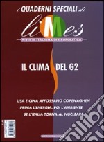 Il clima del G2. I quaderni speciali di Limes. Rivista italiana di geopolitica libro