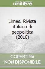 Limes. Rivista italiana di geopolitica (2010) (3) libro