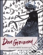 La storia di Don Giovanni raccontata da Alessandro Baricco. Ediz. illustrata libro