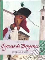 La Storia di Cyrano de Bergerac raccontata da Stefano Benni libro