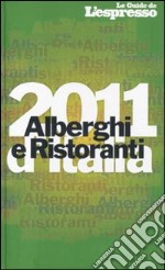 Alberghi e ristoranti d'Italia 2011 libro