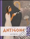 La storia di Antigone raccontata da Ali Smith libro