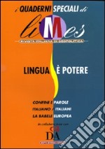 Lingua è potere. I quaderni speciali di Limes. Rivista italiana di geopolitica (3) libro