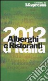 Alberghi e ristoranti d'Italia 2012 libro