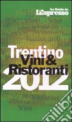 Vini e ristoranti del Trentino 2011 libro