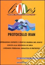 Limes. Rivista italiana di geopolitica (2012). Vol. 1: Protocollo Iran libro