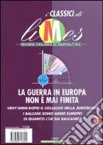 Limes. Rivista italiana di geopolitica (2012). Vol. 1: La guerra in Europa non è mai finita libro