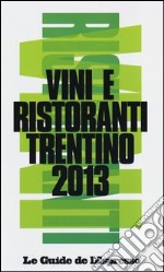 Vini e ristoranti del Trentino 2013 libro