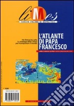 Limes. Rivista italiana di geopolitica (2013). Vol. 3: L'atlante di papa Francesco libro