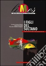 Limes. Rivista italiana di geopolitica (2013). Vol. 6: I figli del sultano libro