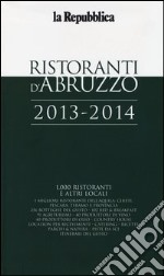 Ristoranti d'Abruzzo 2013-2014 libro