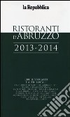 Ristoranti d'Abruzzo 2013-2014 libro