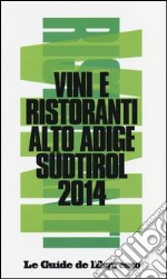 Vini e ristoranti Alto Adige Südtirol 2014 libro