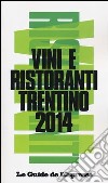 Vini e ristoranti del Trentino 2014 libro