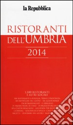 Ristoranti dell'Umbria 2014 libro