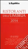 Ristoranti dell'Umbria 2014 libro