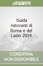 Guida ristoranti di Roma e del Lazio 2014 libro