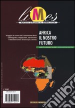 Limes. Rivista italiana di geopolitica (2015). Vol. 12: Africa il nostro futuro libro